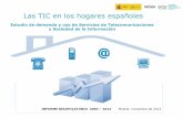 Las TIC en los hogares españoles · 2019-02-14 · Telefonía móvil Telefonía fija Internet TV pago Los servicios TIC que más han aumentado en los últimos años han sido Internet