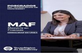 MAF - Tec · v • Líderes de negocio especializados en finanzas que generen valor a las organizaciones a través de la formulación de estrategias financieras innovadoras y de su