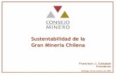 Sustentabilidad de la Gran Minería Chilena · Sustentabilidad de la Gran Minería Chilena. DVD “ ... 1,4 millones Aumento de 4 veces 5,4 millones. Gran Minería: más del 95%.