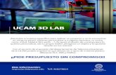 UCAM 3D LABitm.ucam.edu/sites/itm.ucam.edu/files/teleco_ucam_3d_lab2_3.pdf· Preprocesado de piezas: 6€. · Postprocesado de piezas: 6€. · Metros lineales de material (según