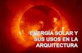 Índice - ARQUITECTURA Y EDUCACIÓN - INICIOaducarte.weebly.com/uploads/5/1/2/7/5127290/ar...Sistemas de aprovechamiento energía solar El sol induce al movimiento del viento , del