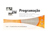 Programação - UBI · Fundamentos de Computadores Disco Rígido: memória secundária • Armazena grandes quantidades de ﬁcheiros duma forma permanente. • Discos magnéticos