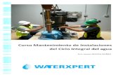 Curso Mantenimiento de Instalaciones del Ciclo Integral ...waterxpert.net/PROG_CUR/P_Mant_Ciclo_AGUA.pdf · Curso de Mantenimiento de Instalaciones del Ciclo Integral del agua ...