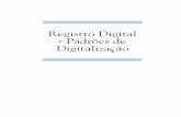 Registro Digital E Padrões de Digitalização€¦ · Tradução de Digital Records and Digitization Standards. Portuguese. PD10049752 059. 1 Introdução Os registros digitais podem