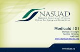 Damon Terzaghi Senior Director NASUAD dterzaghi@nasuad...– Frequently Asked Questions (FAQs). Page 9. The Medicaid State Plan ... Plan Amendment” (SPA) to change how its Medicaid