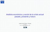 Análisis económico y social de la crisis actual pasado ... · José Luis Giral Análisis económico y social de la crisis actual 7 1968-1969: La Gripe de Hong Kong, se cobra un