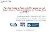 Aportes desde la Academia Uruguaya para el desarrollo del ... · Aportes desde la Academia Uruguaya para el desarrollo del Posicionamiento en Tiempo Real vía NTRIP Roberto Pérez