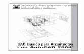 CAD Básico para Arquitectosunet.edu.ve/~garias/CAD_Basico_Introduccion.pdf · 5 . Ejercicios prácticos . CAD Básico para Arquitectos con AutoCAD 2004, esta dirigido específicamente