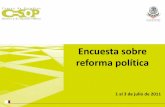 Encuesta sobre reforma política · 2011-09-28 · 1 al 3 de julio de 2011. Tipo de entrevista: Telefónica.. Número de entrevistas: 583 encuestas. ... 2.1% 0.3% 0.2%. Las consultas