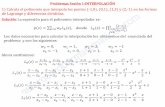 1) Calcula el polinomio que interpola los puntos (-1,0), (0,1), (1,3) y …quieroaprobarmatematicas.com/ETSII/Matematicas III/SP_S-1... · 2017-05-02 · El intervalo de trabajo es