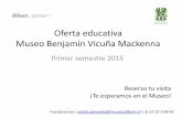 Oferta educativa Museo Benjamín Vicuña Mackenna · que surgen de este proceso y que se proyectan a la actualidad. Específicamente con el proceso histórico denominado la “Ocupación