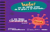 y me llamo Coronavirus - sggchiapas.gob.mx · Me encanta viajar... y saltar en las manos de las personas para saludar ¡Chócala! ¿Y Como te sientes cuando me escuchas nombrar? No