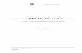CADERNO DE ENCARGOS - Universidade de Coimbra · 2017-11-02 · Encargos, ou nas cláusulas contratuais da celebração do contrato, decorrem para o cocontratante as seguintes obrigações
