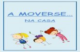 NA CASA - edu.xunta.gal · Nestes días na casa, non podemos esquecer a importancia do movemento e da actividade infantil. A través da psicomotricidade os nenos e nenas adquiren,