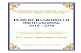 PLAN DE DESARROLLO INSTITUCIONAL 2016 - 2019cpp.uas.edu.mx/archivos/1478302462.pdf · PLAN DE DESARROLLO INSTITUCIONAL DE LA FACULTAD DE TRABAJO SOCIAL MAZATLÁN, PARA EL PERIODO