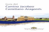 Guía del Camino Jacobeo Castellano-Aragonésrjimenez/caminocastarag.pdf · Con este espíritu de servicio y de ayuda al peregrino ha editado esta guía para que “El Camino Bonito”,