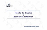 Presentación de la Matriz de Empleo y Economía Informal€¦ · MATRIZ DE EMPLEO Cumple un papel estratégico en la medición de la producción de las Cuentas Nacionales. Permite
