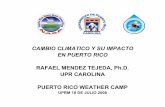 RAFAEL MENDEZ TEJEDA, Ph.D. UPR CAROLINAUPR …bio-optics.uprm.edu/presentations/PRGlobalWarming.pdfevidencia de calentamiento global en losglobal en los ecosistemas de la isla de