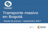 Transporte masivo en Bogotá - Superintendencia de Sociedades€¦ · Transporte masivo en Bogotá Supersociedades Línea de atención al usuario: 018000114319 PBX: 3245777 – 2201000