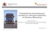 Transporte de mercancías por carretera en vehículos ...analizar el potencial y atractivo de mercado para las empresas de transporte españolas, desarrollando las principales áreas