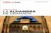GUÍAS DE VIAJE LA ALHAMBRA DE GRANADA€¦ · La Alhambra de Granada 2 01. IntRoDUccIón Entre 1238 y 1492, en los doscientos cincuenta y cuatro años que separan ambas fechas, Granada