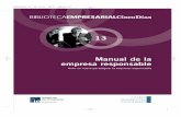 13 Manual de la empresa responsable - Rumbo Sostenible · certificando sus sistemas de gestión ambiental en base a la norma UNE EN ISO 14001 y se co- mentaba entonces que el medio
