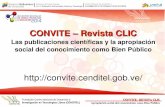 CONVITE – Revista CLICconvite.cenditel.gob.ve/files/2014/11/Convite.pdf · CONVITE REVISTA CLIC Apropiación social del conocimiento como Bien Público Revista Conocimiento Libre