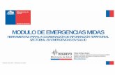 MODULO DE EMERGENCIAS MIDAS€¦ · Funciones del Coordinador de Emergencias y Desastres Asesorar y cooperar a la Autoridad local, en la formulación, aplicación y control de todas