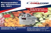Procesador de alimentos CA-301 - Cobacorp · 2019-07-09 · Procesador de alimentos CA-301 Corte perfecto en verduras de manera rápida y sin esfuerzo ¡¡Hasta 70 cortes diferentes!!