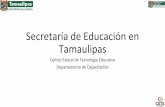 Secretaría de Educación en Tamaulipasred.ilce.edu.mx/sitios/ENTE/2016/2016encuentro/doc... · •Presentaciones Multimedia Efectivas en el Aula. Secretaría de Educación en Tamaulipas