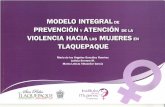 Instituto Nacional de las Mujerescedoc.inmujeres.gob.mx/fodeimm/Tlaquepaque_modelo_2011.pdf · Violencia hacia las Mujeres en Tlaquepaque Instituto de las Mujeres en Tlaquepaque Primera