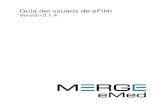 Guía del usuario de eFilm - eFilm Solutionsestore.merge.com/na/resources/eFilm_User_Guide_2.1.4.pdf · Notas reglamentarias Merge eMed le proporciona la siguiente información con