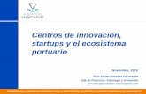 Centros de innovación, startups y el ecosistema portuario · Octubre/2019 26 Apoyo a Startups Fondo 4.0 de los Puertos Españoles El Fondo Tradetech de los Puertos Españoles, Ports