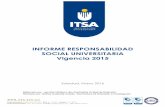 INFORME RESPONSABILIDAD SOCIAL UNIVERSITARIA Vigencia … · 2016-07-18 · Informe Responsabilidad Social Universitaria IU ITSA 2015 6 mejora continua para alcanzar la excelencia