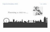 Planning a visit toiesaricel.org/wp-content/uploads/2015/10/A_visit_to_GB.pdf · INCLUIDO EN LONDRES Viaje y traslados a/desde los aeropuertos Alojamiento en hotel Habitaciones dobles/triples.