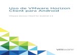 Uso de VMware Horizon Client para Android - VMware Horizon ... · Sistemas operativos Android n Android 4.0 Ice Cream Sandwich n Android 4.1, 4.2 y 4.3 Jelly Bean n Android 4.4 KitKat