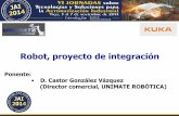 Robot, proyecto de integración - Universidade de Vigo...Unimate Robótica. Antecedentes Unimate robótica nace como consecuencia de la creciente demanda en el sector y como complemento