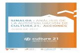 SINALOA : ANÁLISIS DE LA AUTOEVALUACIÓN DE CULTURA 21 ... · La incorporación de Sinaloa a la Agenda 21 de la cultura se hizo a través de un ejercicio de diálogo abierto, promovido