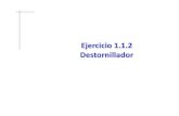Ejercicio 1.1.2 Destornillador - Universitat Jaume Icad3dconsolidworks.uji.es/t2/03.pdf · Obtenga el modelo sólido del destornillador Obtenga el modelo multi-cuerpo Según las especificaciones