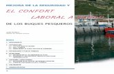 EL CONFORT LABORAL A BORDO - APA · BAJURA La flota de bajura del País Vasco representa el subsector más numeroso en cuanto a núme-ro de buques del sector pesquero vasco, formado,