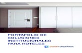 PORTAFOLIO DE SOLUCIONES INSTITUCIONALES PARA HOTELES · 2019-09-23 · PORTAFOLIO DE SOLUCIONES INSTITUCIONALES PARA HOTELES. NUESTRA HISTORIA En 2004 Jorge, Diego, Carlos y Hector,
