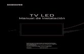 TV LED - Samsung Display Solutions...TV LED Manual de instalación Las figuras e ilustraciones de este Manual del usuario se ofrecen como referencia solamente y pueden ser distintas