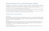 REGLAMENTO XI CARTAGENA TRAIL - A SUS PUESTOS · La Carrera por Montaña XI Cartagena Trail que organiza el Centro Excursionista de Cartagena, constará de cuatro pruebas: Maratón,