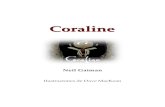 Gaiman, Neil - Coraline [R1] · 2016-12-24 · —Sabes muy bien que no me gustan esas recetas —le dijo a su padre mientras la cena giraba y los numeritos rojos del microondas descendían