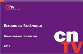 STUDIO DE FARÁNDULA - CNTV · • ^Diario de registro individual (una semana), etapa en que se estimuló a los participantes a ver programas de farándula y registrar sus opiniones