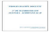 PROGRAMACIÓN DOCENTE 2º DE BACHILLERATO CULTURA AUDIOVISUAL II · 2019-11-07 · expresamente a las funciones profesionales implicadas en la producción de un producto audiovisual.