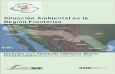 Situación Ambiental en la Región Fronterizabiblioteca.semarnat.gob.mx/janium/Documentos/Ciga/libros... · 2012-08-01 · Situación Ambiental en la Región Fronteriza 2 Reporte