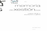 MEMORIA XESTION XUNTA XERAL COAG 25mayo2007 · axeitadas para a creación dun premio de arquitectura feita en Galicia con máis de dez anos de antigüidade, con a entidade sobresainte