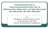 Financiamiento e internacionalización de la Educación ...cea.uprrp.edu/wp-content/uploads/2013/12/Presentación-Financiami… · Financiamiento e internacionalización de la Educación