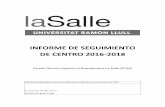 INFORME DE SEGUIMIENTO DE CENTRO 2016‐2018...INFORME DE SEGUIMIENTO DE CENTRO 2016‐2018 Escola Tècnica Superior d’Arquitectura La Salle (ETSA) Informe de Seguimiento de Centro